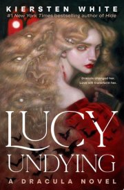 Lucy Undying: A Dracula Novel cover image