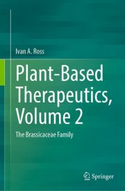 Plant-Based Therapeutics, Volume 2 The Brassicaceae Family cover image