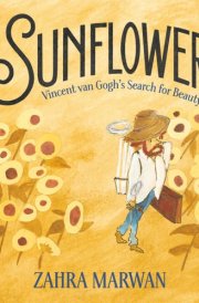 The Sunflowers Vincent Van Gogh's Search for Beauty cover image
