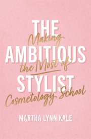 The Ambitious Stylist Making the Most of Cosmetology School cover image