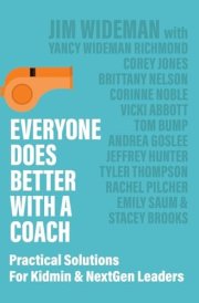 Everyone Does Better With A Coach Practical Solutions For Kidmin & NextGen Leaders cover image