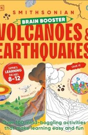 Brain Booster Volcanoes and Earthquakes Over 100 Mind-Boggling Activities That Make Learning Easy and Fun cover image