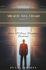 Miracle Just Ahead - Your 100 Days Prophetic Devotional cover image