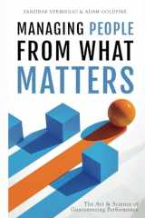 Managing People from What Matters: The Art and Science of Guaranteeing Performance cover image