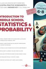 Introduction to Middle School Statistics & Probability Grades 6-8: Comprehensive Workbook with Answer Key, Clear Explanations & Practical Examples. ... Concepts. (Mastering Middle School Math) cover image