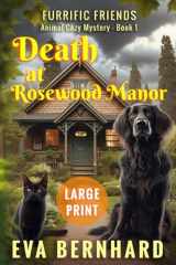 Death at Rosewood Manor - Large Print - Animal Cozy Mystery Furrific Friends - Animal Cozy Mystery cover image
