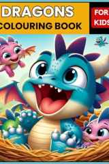 Cute Dragon Coloring Book for Kids +45 baby dragons coloring book with laughing illustrations: Fun & Easy to color ages 2-10 cover image