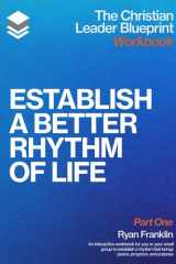 The Christian Leader Blueprint Workbook (Part One): Establish a Better Rhythm of Life cover image