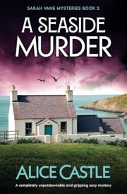 A Seaside Murder A Completely Unputdownable and Gripping Cozy Mystery cover image
