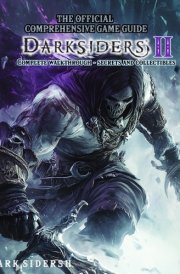 Darksiders II: THE OFFICIAL COMPREHENSIVE GAME GUIDE: Complete walkthrough, Secrets and Collectibles! cover image