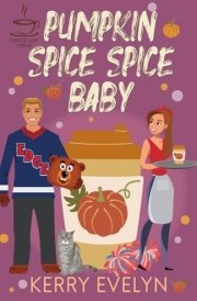Pumpkin Spice Spice Baby The Coffee Loft Series cover image