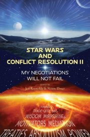 Star Wars and Conflict Resolution II My Negotiations Will Not Fail cover image