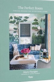 The Perfect Room Timeless Designs for Intentional Living cover image