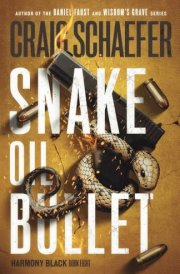 Snake Oil Bullet: Harmony Black, Book Eight cover image