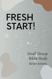Fresh Start - Small Group Bible Study cover image