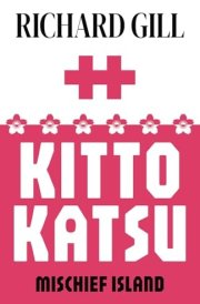 Kitto Katsu: Mischief Island (Thomas Bell) cover image