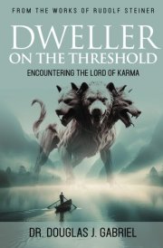 Dweller on the Threshold: Encountering the Lord of Karma (From the Works of Rudolf Steiner) cover image