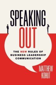 Speaking Out The New Rules of Business Leadership Communication cover image