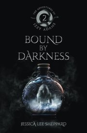 The Adventures of Izzy Adams Bound By Darkness cover image