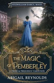 The Magic of Pemberley A Pride & Prejudice Variation cover image