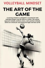 The Art of the Game: Volleyball Mindset cover image