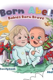 Babies Born Brave A NICU Family Book cover image