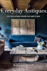 Everyday Antiques Inviting homes where old meets new cover image