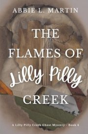 The Flames of Lilly Pilly Creek Cozy Ghost Mystery Amateur Sleuth cover image
