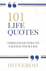101 LIFE QUOTES Timeless Quotes to Change Your Life cover image
