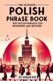 The Ultimate Polish Phrase Book 1001 Polish Phrases for Beginners and Beyond! cover image