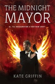 The Midnight Mayor Or, the Inauguration of Matthew Swift cover image