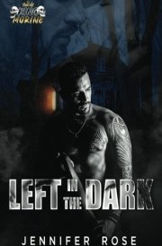 Left in the Dark: A second chance masked man romance (King Morine series) cover image