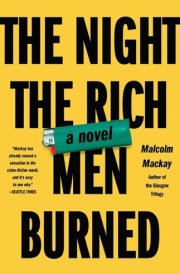 The Night the Rich Men Burned A Novel cover image