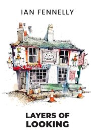 Layers of Looking by Ian Fennelly cover image