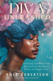 DIVA Unleashed Embracing Your Worth With Determination, Intelligence, Victory and Angelic Grace cover image