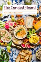 The Curated Board Inspired Platters and Spreads for Any Occasion cover image