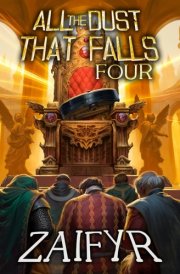 All the Dust that Falls 4 - An Isekai LitRPG Adventure cover image