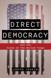 Direct Democracy and the Curse of the Boiled Frogs cover image