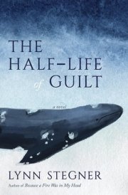 The Half-Life of Guilt A Novel cover image
