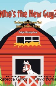 Who's the New Guy? The Farm Animals Learn That Looking Different Is Okay cover image