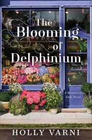 The Blooming of Delphinium A Moonberry Lake Novel cover image
