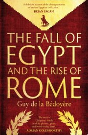 The Fall of Egypt and the Rise of Rome A History of the Ptolemies cover image