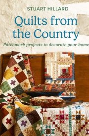 Quilts from the Country: Patchwork Projects to Decorate Your Home cover image