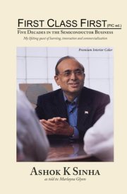 FIRST CLASS FIRST (PIC ed.): Five Decades in the Semiconductor Business cover image