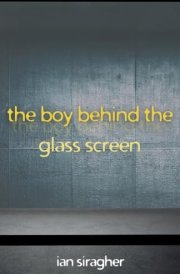 The Boy Behind the Glass Screen cover image