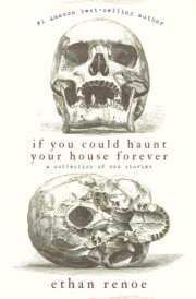 If You Could Haunt Your House Forever, Second Edition cover image