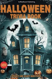Halloween Trivia Book: Over 500 Spooky Questions & Fun Facts to Haunt Your Holiday cover image