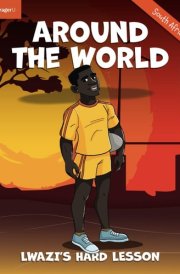Around the World: Lwazi's Hard Lesson — South Africa cover image