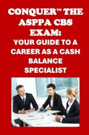Conquer the ASPPA CBS Exam: Your Guide to a Career as a Cash Balance Specialist (Retirement Exams) cover image