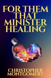 For Them That Minister Healing cover image